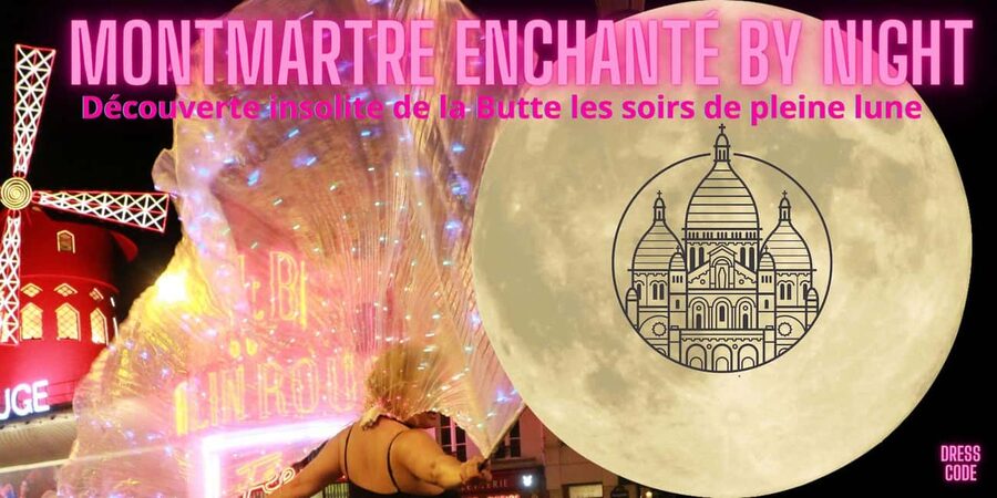 MONTMARTRE BY NIGHT EXCEPTIONAL SUNG & COMMENTED TOUR - Montmartre at night, when the hill feels like a stage
